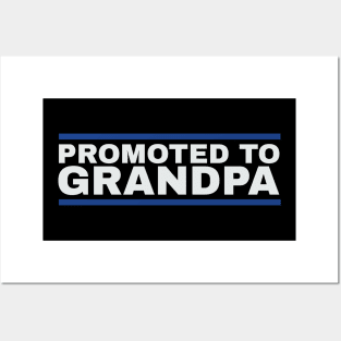 Promoted to Grandpa Posters and Art